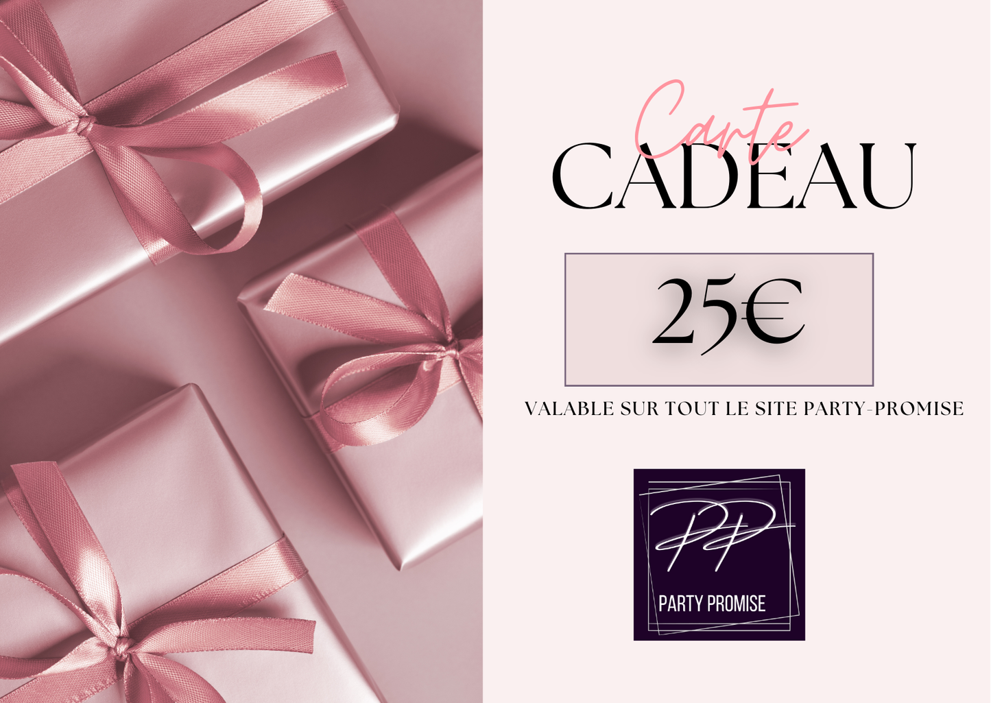 🎁 Offrez le choix avec les Cartes Cadeaux Party Promise ! 25,00 € par carte cadeau