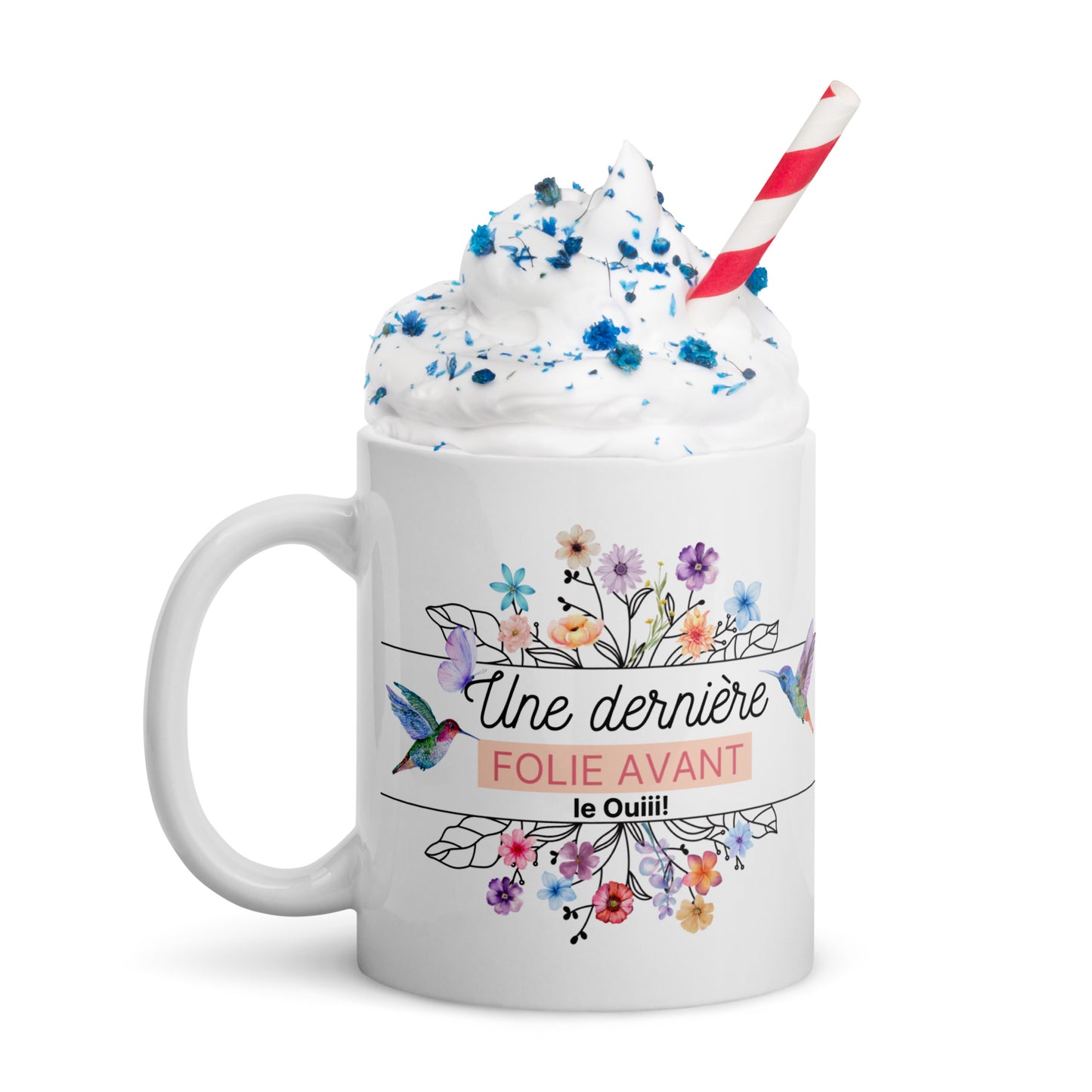 Mug Blanc Brillant "une derniere folie avant le ouii!" par décoration de table